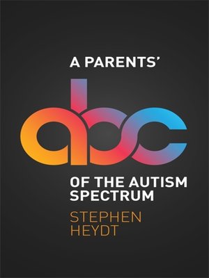 cover image of A Parents' ABC of the Autism Spectrum